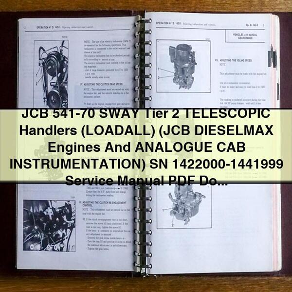 JCB 541-70 SWAY Tier 2 TELESCOPIC Handlers (LOADALL) (JCB DIESELMAX Engines And ANALOGUE CAB INSTRUMENTATION) SN 1422000-1441999 Service Repair Manual