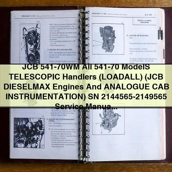 JCB 541-70WM All 541-70 ModelS TELESCOPIC Handlers (LOADALL) (JCB DIESELMAX Engines And ANALOGUE CAB INSTRUMENTATION) SN 2144565-2149565 Service Repair Manual