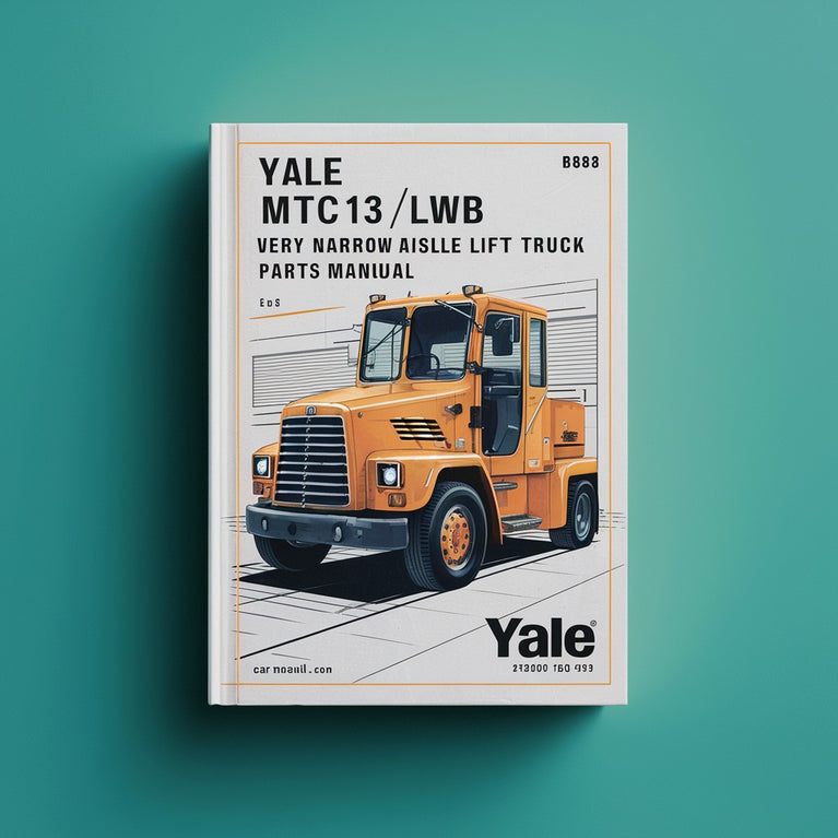 Yale MTC13/MTC13 LWB [NTA030SB] (B868) Very Narrow Aisle Lift Truck Parts Manual