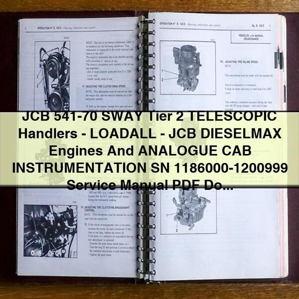 JCB 541-70 SWAY Tier 2 TELESCOPIC Handlers-LOADALL-JCB DIESELMAX Engines And ANALOGUE CAB INSTRUMENTATION SN 1186000-1200999 Service Repair Manual