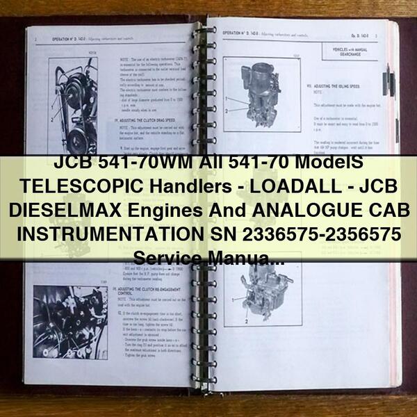 JCB 541-70WM All 541-70 ModelS TELESCOPIC Handlers-LOADALL-JCB DIESELMAX Engines And ANALOGUE CAB INSTRUMENTATION SN 2336575-2356575 Service Repair Manual