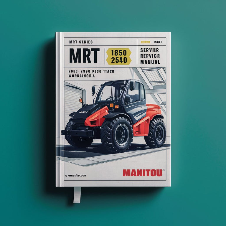 Manitou MRT Series MRT 1850 2150 2540 Lift Truck Service Repair Workshop Manual