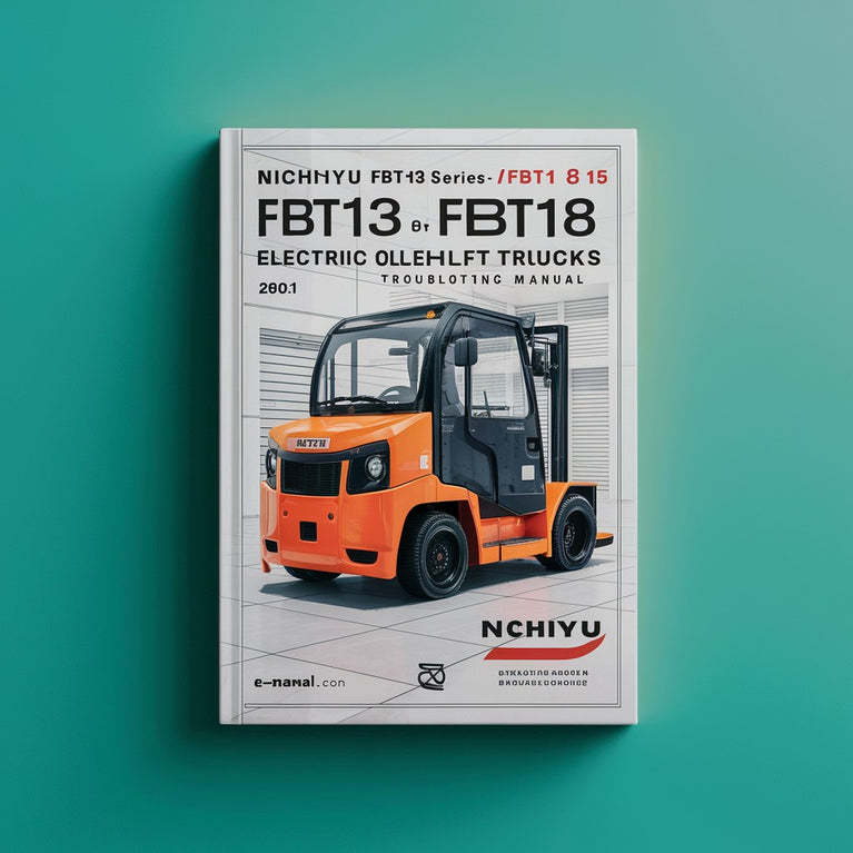 Nichiyu FBT-60 Series FBT13 FBT15 FBT18 Electric Lift Trucks Troubleshooting Manual