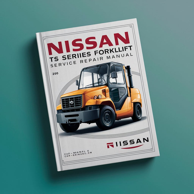 Nissan TS series Forklift Service Repair Manual