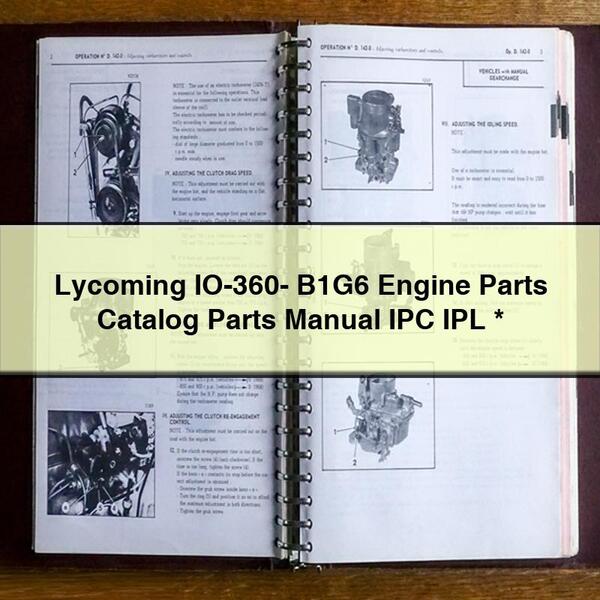 Catalogue de pièces détachées pour moteur Lycoming IO-360-B1G6 Manuel des pièces détachées IPC IPL