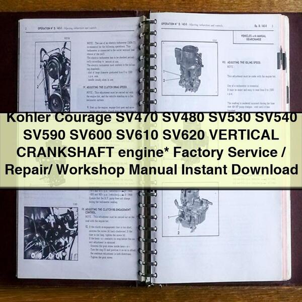 Kohler Courage SV470 SV480 SV530 SV540 SV590 SV600 SV610 SV620 VERTICAL CRANKSHAFT engine  Factory Service/Repair/ Workshop Manual