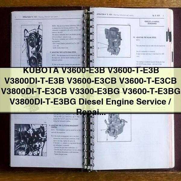 KUBOTA V3600-E3B V3600-T-E3B V3800DI-T-E3B V3600-E3CB V3600-T-E3CB V3800DI-T-E3CB V3300-E3BG V3600-T-E3BG V3800DI-T-E3BG Diesel Engine Service/Repair/Workshop Manual