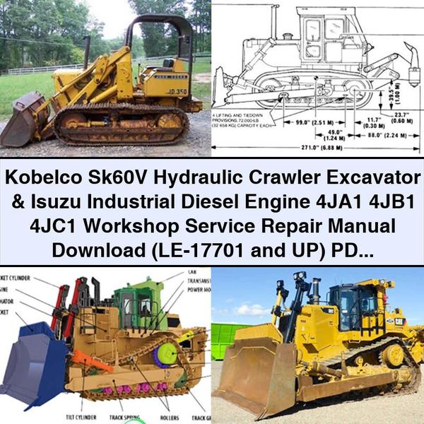 Manual de reparación y servicio de taller de la excavadora hidráulica de cadenas Kobelco Sk60V y del motor diésel industrial Isuzu 4JA1, 4JB1 y 4JC1 (LE-17701 y posteriores)