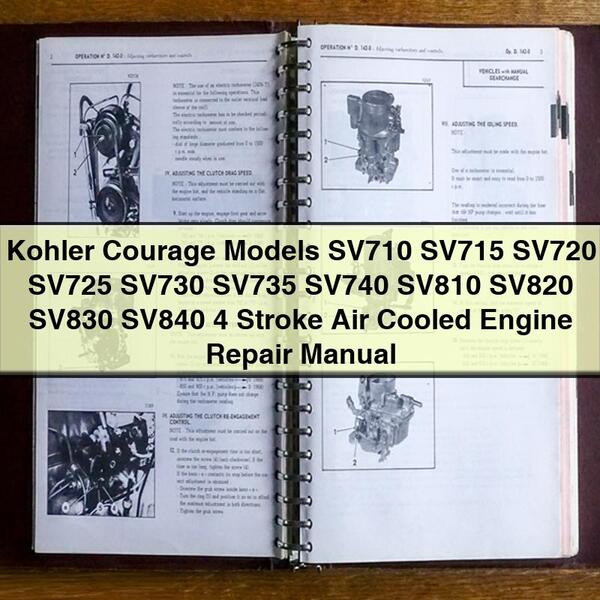 Kohler Courage Models SV710 SV715 SV720 SV725 SV730 SV735 SV740 SV810 SV820 SV830 SV840 4 Stroke Air Cooled Engine Repair Manual