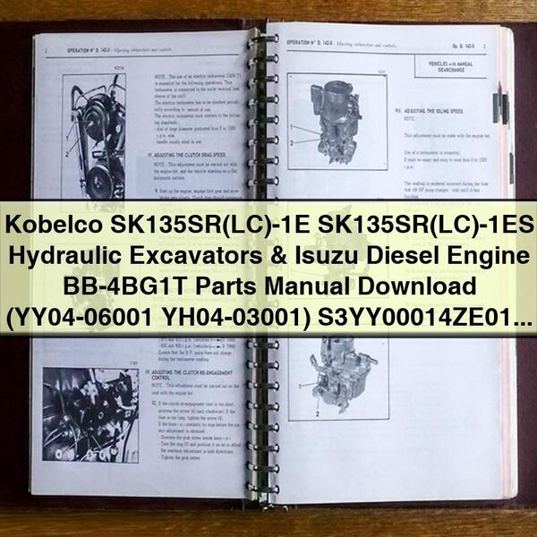 Manual de piezas de las excavadoras hidráulicas Kobelco SK135SR(LC)-1E SK135SR(LC)-1ES y del motor diésel Isuzu BB-4BG1T (YY04-06001 YH04-03001) S3YY00014ZE01