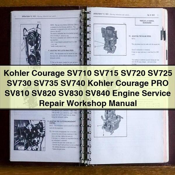 Manuel d'atelier de réparation et d'entretien du moteur Kohler Courage SV710 SV715 SV720 SV725 SV730 SV735 SV740 Kohler Courage PRO SV810 SV820 SV830 SV840