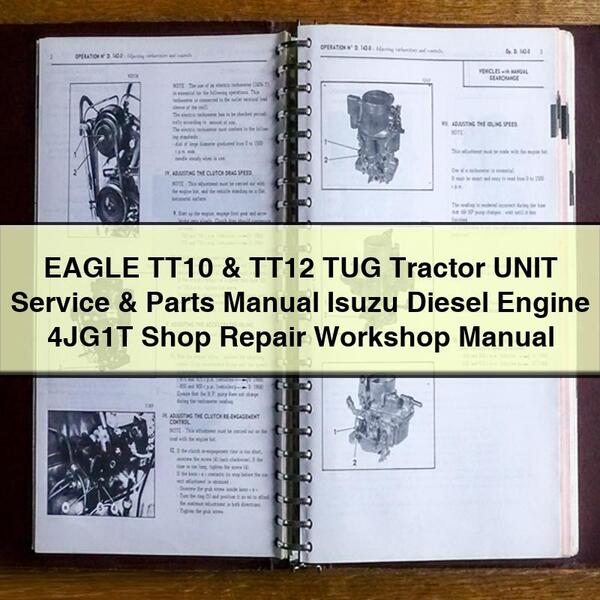 Manual de servicio y piezas de la unidad tractora EAGLE TT10 y TT12 TUG Manual de taller de reparación del motor diésel Isuzu 4JG1T