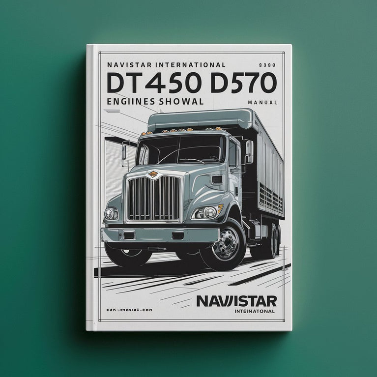 Navistar International DT466 DT530 DT570 Engines Shop Manual