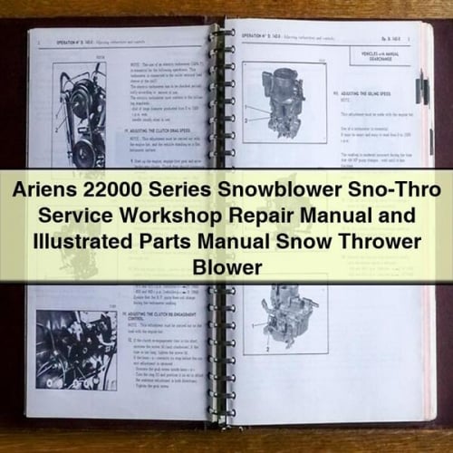 Ariens 22000 Series Snowblower Sno-Thro Service Workshop Repair Manual and Illustrated Parts Manual Snow Thrower Blower PDF Download