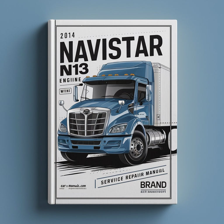 Manuel d'atelier de réparation du moteur Navistar N13 2014 avec SCR