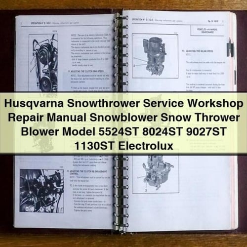 Husqvarna Snow Thrower Service Repair Manual (Models 5524ST, 8024ST, 9027ST, 1130ST) - PDF Download