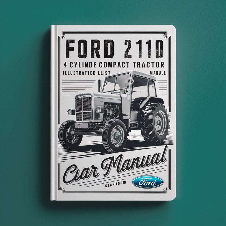 Ford 2110 4 CYLINDER Compact Tractor ILLUSTRATED Parts List Manual PDF Download