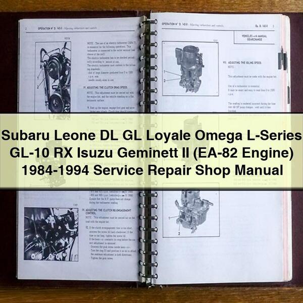 Manuel d'atelier de réparation et d'entretien Subaru Leone DL GL Loyale Omega Série L GL-10 RX Isuzu Geminett II (moteur EA-82) 1984-1994