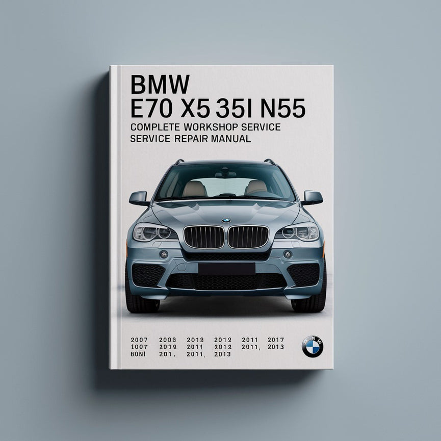 Manual completo de servicio y reparación del taller BMW E70 X5 35i N55 2007 2008 2009 2010 2011 2012 2013