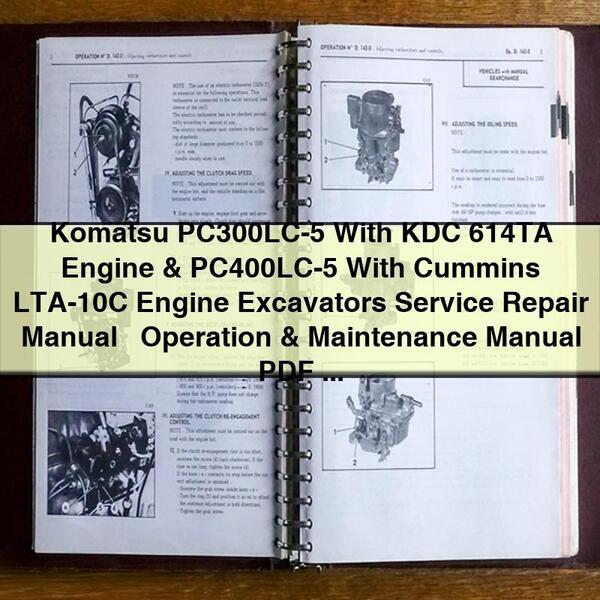 Manuel de réparation et d'utilisation des excavatrices Komatsu PC300LC-5 avec moteur KDC 614TA et PC400LC-5 avec moteur Cummins LTA-10C + manuel d'utilisation et d'entretien