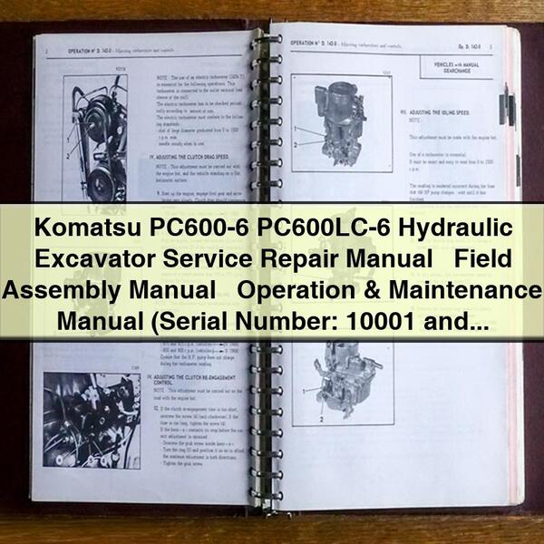 Manuel de réparation et d'entretien de l'excavatrice hydraulique Komatsu PC600-6 PC600LC-6 + Manuel d'assemblage sur le terrain + Manuel d'utilisation et d'entretien (numéro de série : 10001 et plus)