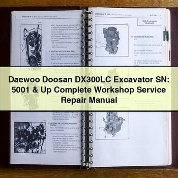 Manual de reparación y servicio de taller completo de la excavadora Daewoo Doosan DX300LC SN: 5001 y posteriores