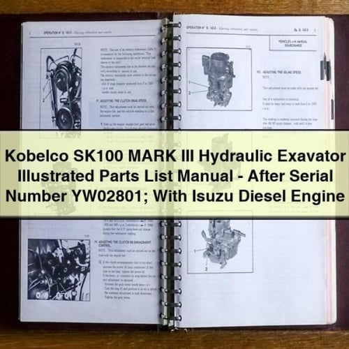 Manual de lista de piezas ilustradas de la excavadora hidráulica Kobelco SK100 MARK III (después del número de serie YW02801) con motor diésel Isuzu