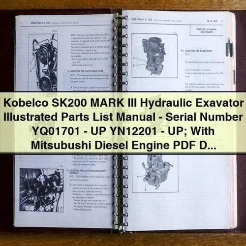 Kobelco SK200 Mark III Hydraulic Excavator Illustrated Parts Manual (Serial Numbers YQ01701 - YN12201) with Mitsubishi Diesel Engine PDF Download