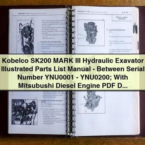 Manual de lista de piezas ilustradas de la excavadora hidráulica Kobelco SK200 MARK III (número de serie YNU0001-YNU0200) con motor diésel Mitsubushi