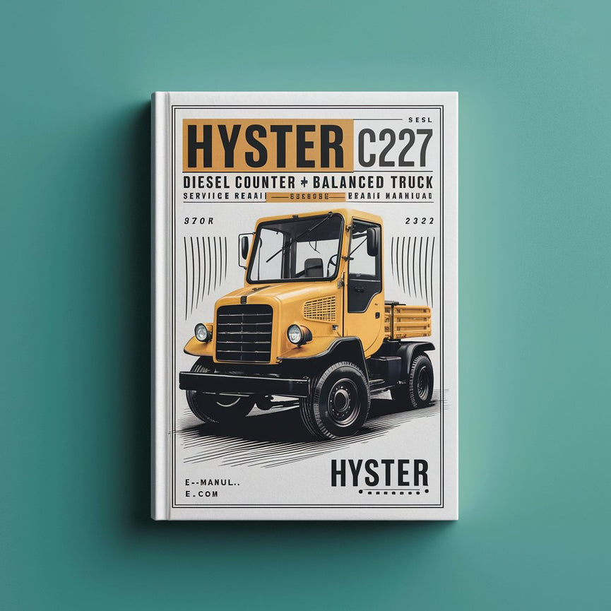 Manuel de réparation et d'entretien des chariots élévateurs à contrepoids diesel HYSTER C227 (HR45-31)