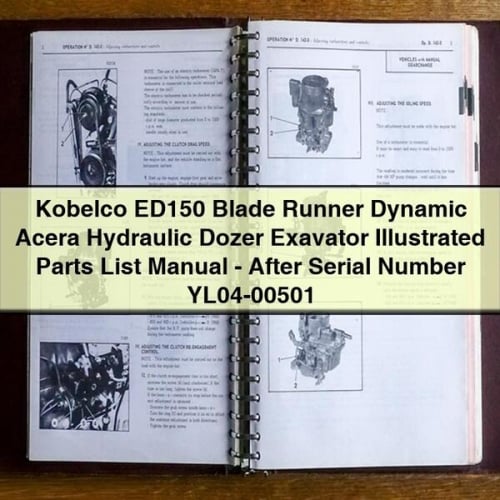 Manual de lista de piezas ilustradas de la excavadora hidráulica Acera Dynamic Blade Runner de Kobelco ED150 (después del número de serie YL04-00501)