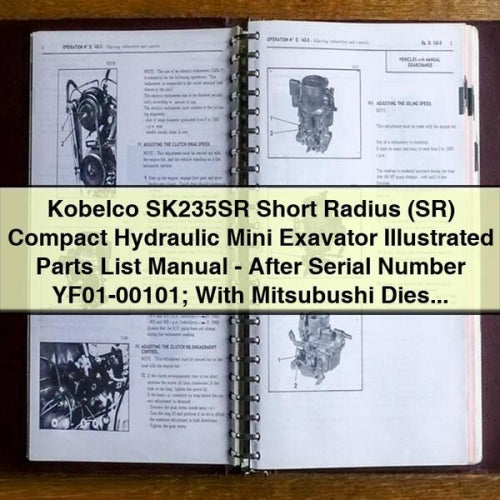 Manual de lista de piezas ilustradas de la miniexcavadora hidráulica compacta de radio corto (SR) Kobelco SK235SR (después del número de serie YF01-00101) con motor diésel Mitsubushi