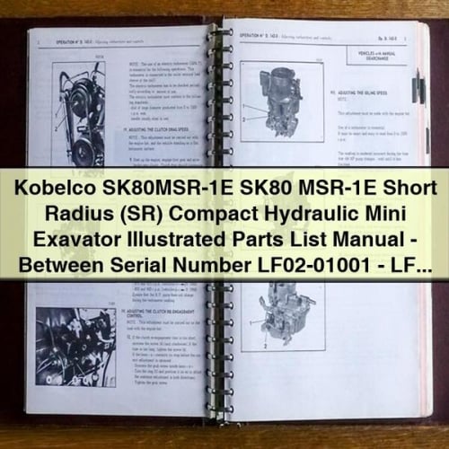 Manual de lista de piezas ilustradas del miniexcavadora hidráulica compacta de radio corto (SR) Kobelco SK80MSR-1E SK80 MSR-1E (número de serie LF02-01001-LF02-01279) con motor diésel Isuzu