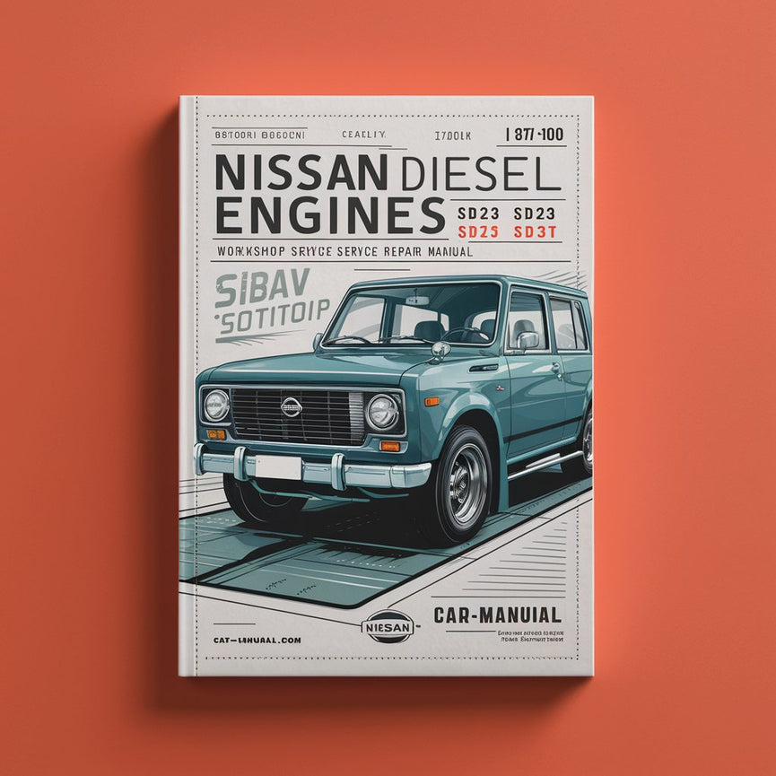 Manuel de réparation et d'entretien des moteurs diesel NISSAN SD22 SD23 SD25 SD33 SD33T