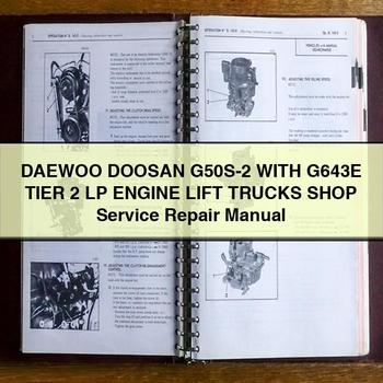 Manual de reparación y servicio de carretillas elevadoras DAEWOO DOOSAN G50S-2 CON MOTOR G643E Tier 2 LP