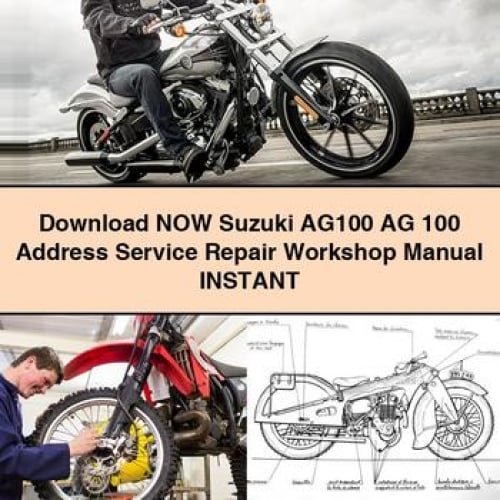 Download Now Suzuki AG100 AG 100 Address Service Repair Workshop Manual Instant PDF