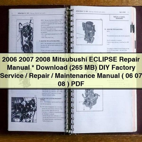 2006 2007 2008 Mitsubushi ECLIPSE Repair Manual * Download (265 MB) DIY Factory Service / Repair / Maintenance Manual ( 06 07 08 ) PDF