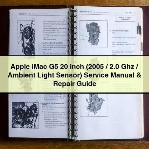 Apple iMac G5 20 inch (2005 / 2.0 Ghz / Ambient Light Sensor) Service Manual & Repair Guide PDF Download