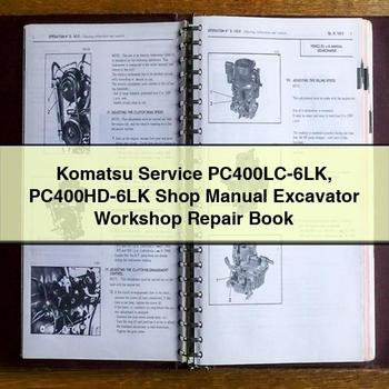 Komatsu Service PC400LC-6LK PC400HD-6LK Shop Manual Excavator Workshop Repair Book