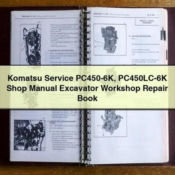 Manual de taller de excavadoras Komatsu Service PC450-6K PC450LC-6K Libro de reparación de taller