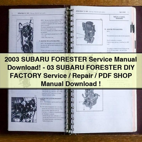 2003 SUBARU FORESTER Service Manual Download - 03 SUBARU FORESTER DIY Factory Service / Repair / PDF Shop Manual Download