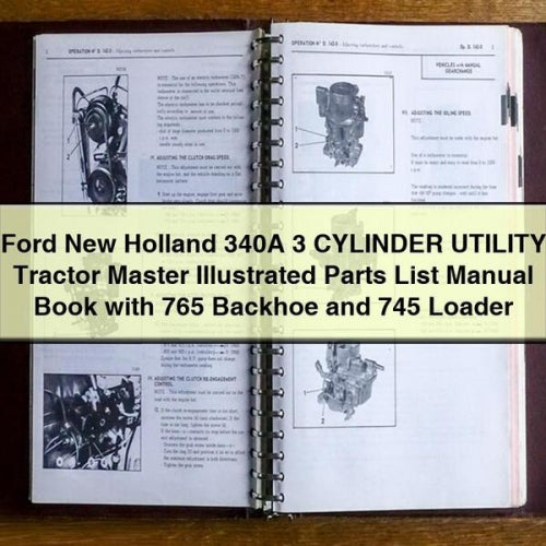 Ford New Holland 340A 3 CYLINDER UTILITY Tractor MASTER ILLUSTRATED Parts List Manual Book with 765 BACKHOE and 745 Loader PDF Download