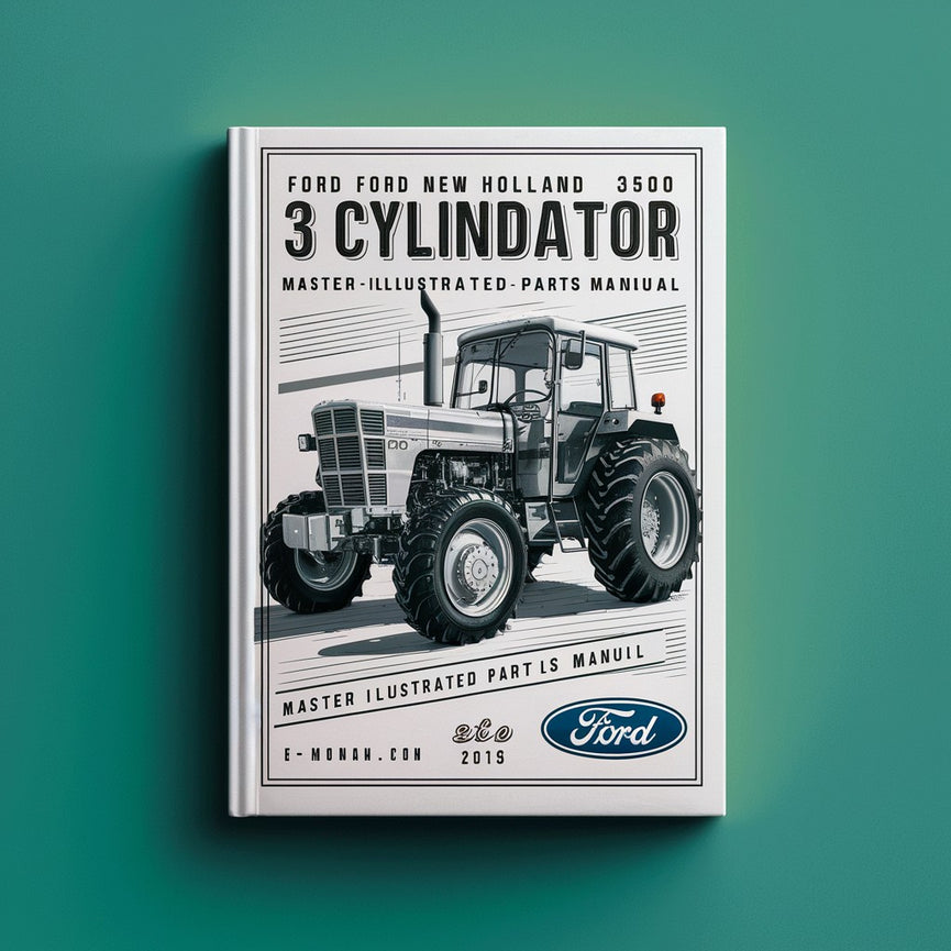 Ford New Holland 3500 3 CYLINDER INDUSTRIAL Tractor MASTER ILLUSTRATED Parts List Manual BOOK PDF Download