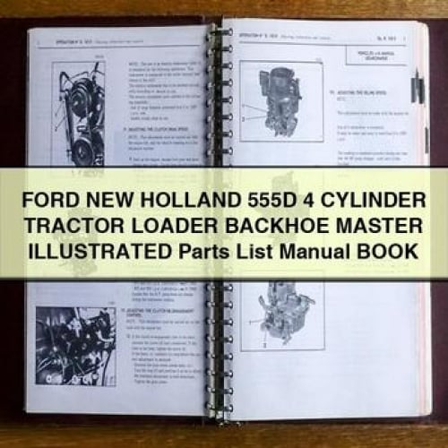 Ford New Holland 555D 4 CYLINDER Tractor Loader Backhoe Master Illustrated Parts List Manual Book