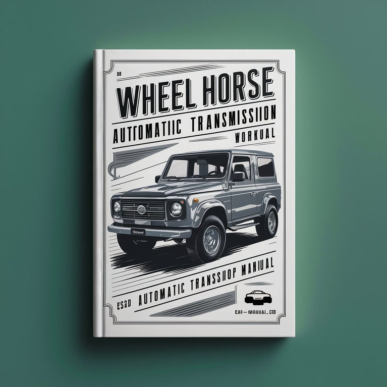 WHEEL HORSE Automatic Transmission Workshop Manual