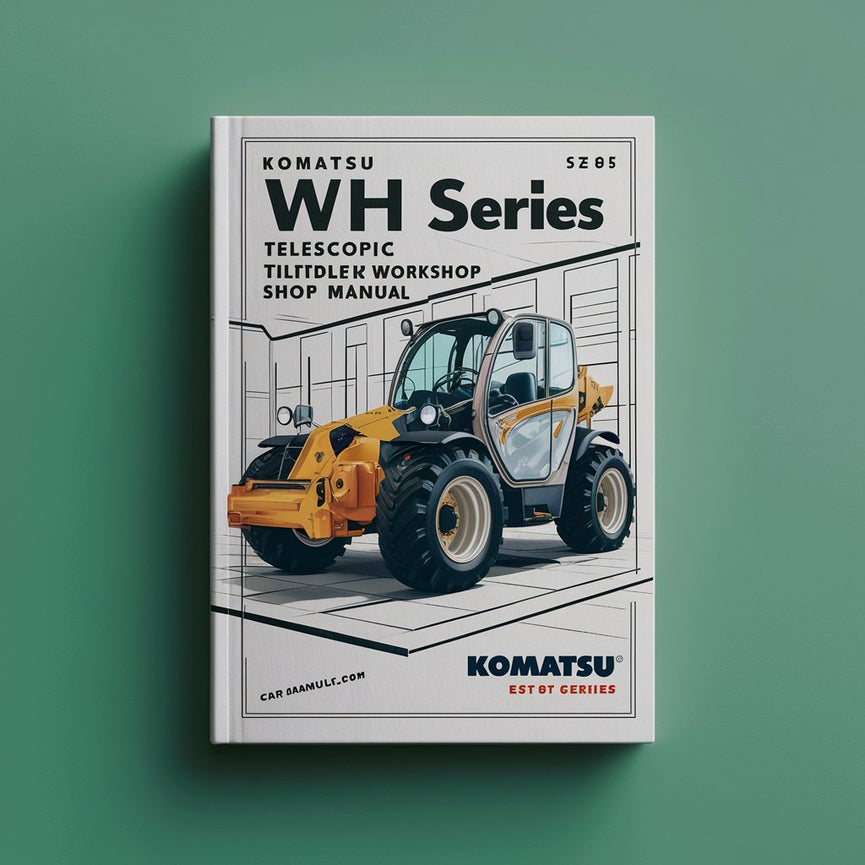 Komatsu WH Series TELESCOPIC HAndLER Workshop Shop Manual