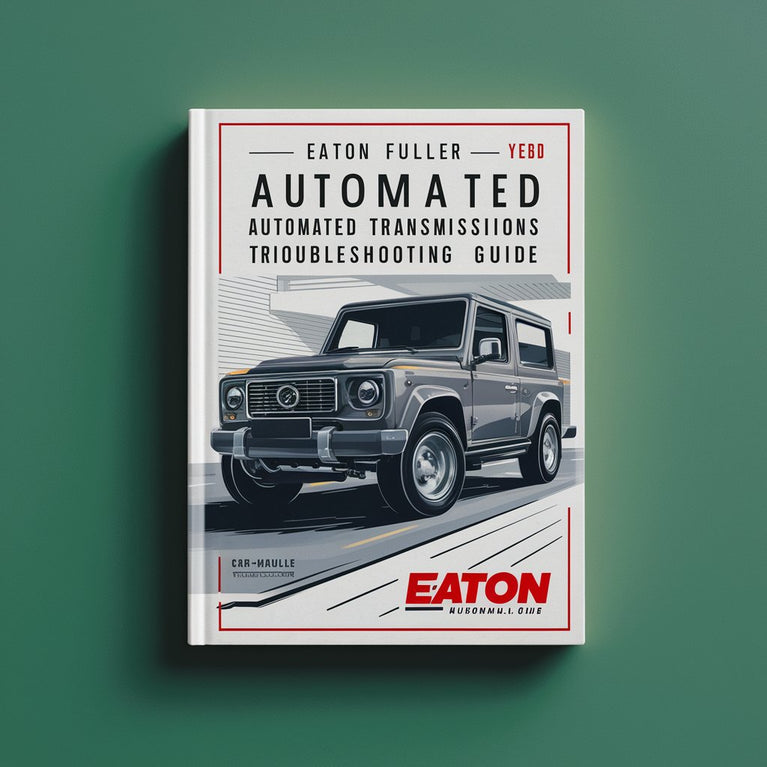 Eaton Fuller Automated Transmissions Troubleshooting Guide