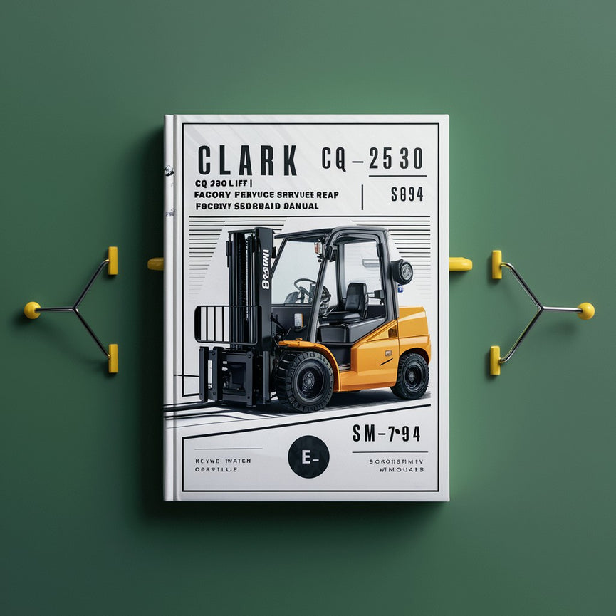 Clark CQ20/25/30 D/L Forklift  Factory Service/Repair/ Workshop Manual  (SM-794)