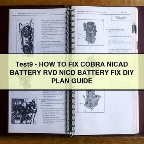 Test9 - How to Fix COBRA NICAD Battery RVD NICD Battery Fix DIY Plan Guide