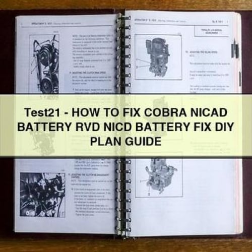 Test21 - How to Fix COBRA NICAD Battery RVD NICD Battery Fix DIY Plan Guide